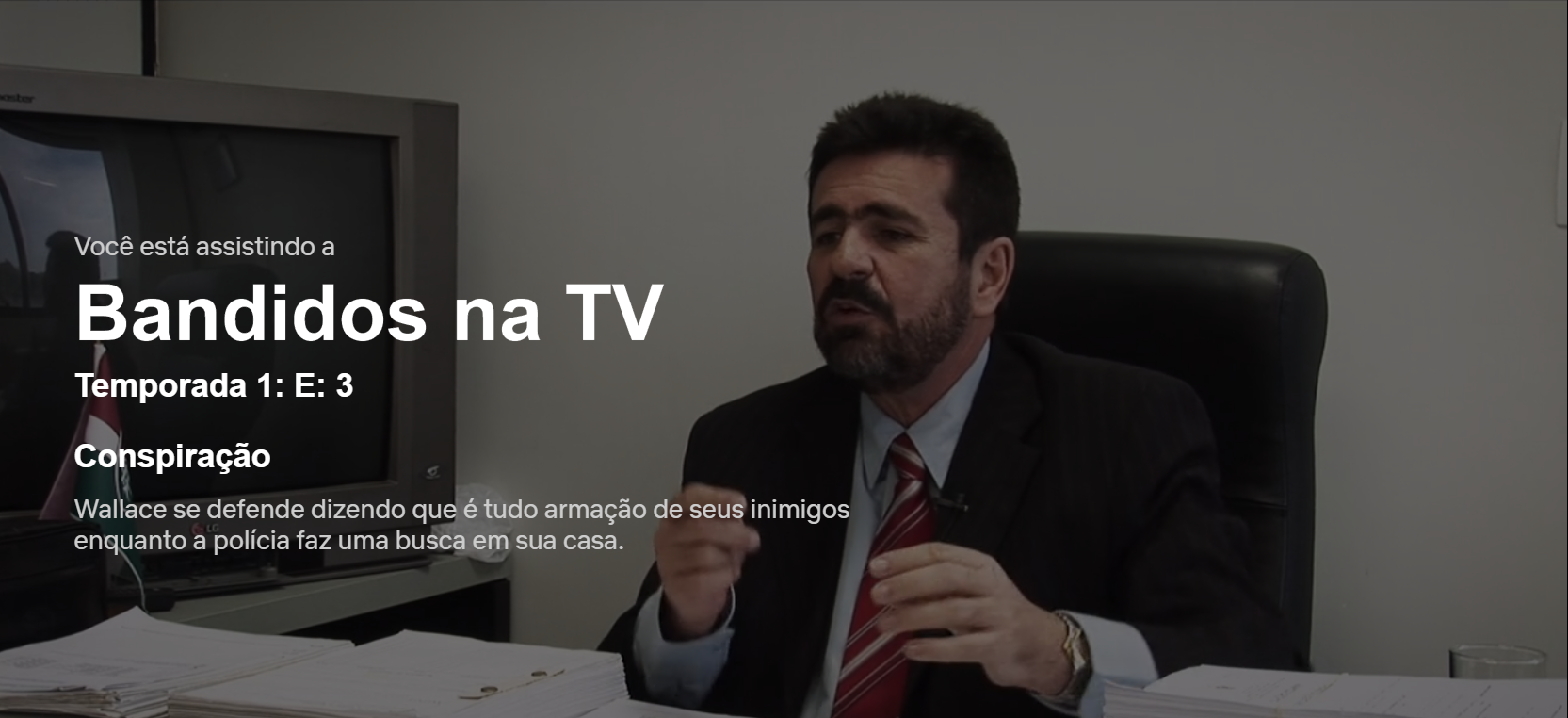 Episódio 3 - série bandidos na tv