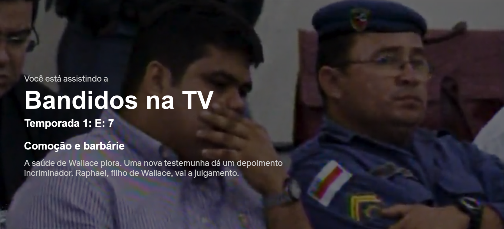 Episódio 7 - série bandidos na tv
